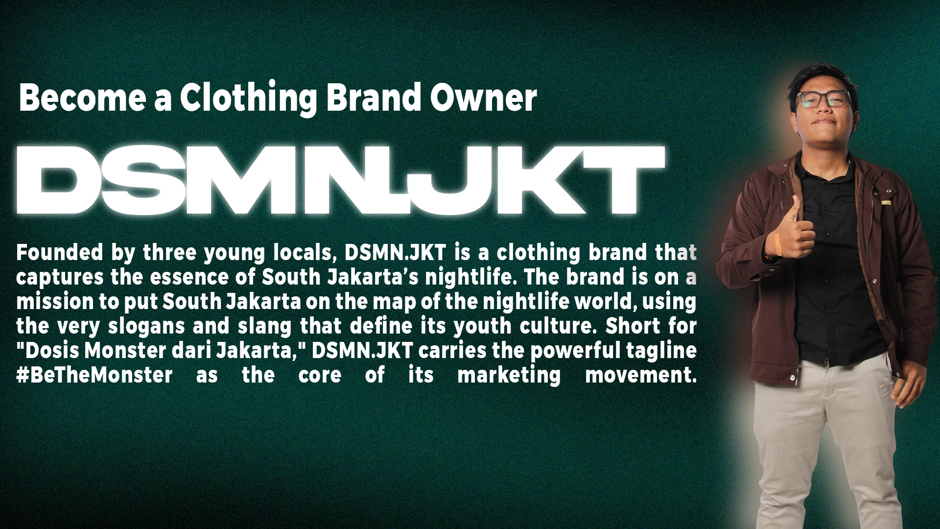 DSMN.JKT Owner - #BeTheMonster